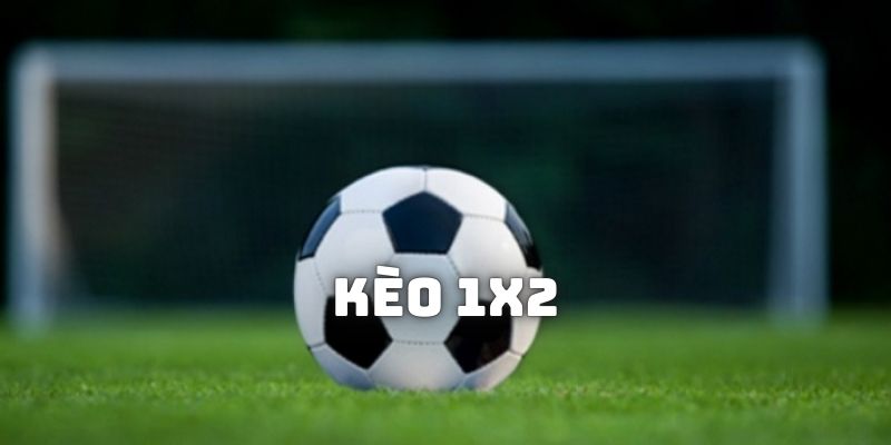 Khái niệm về kèo 1X2