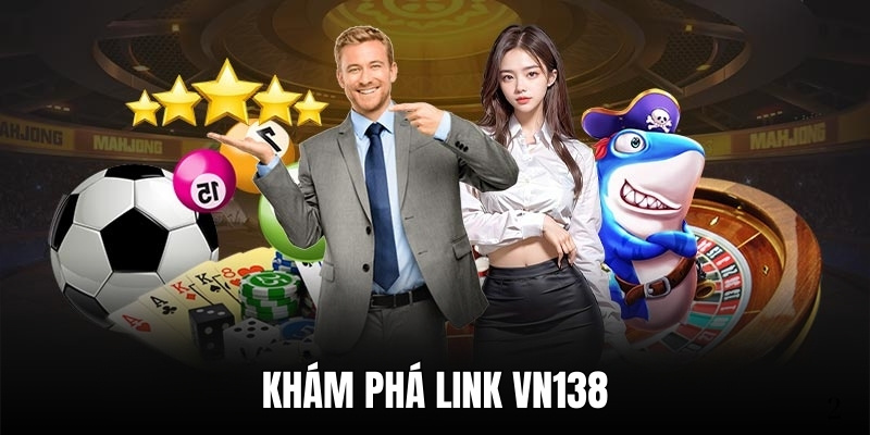 Khám Phá Link VN138