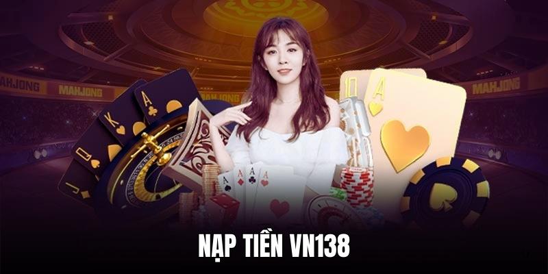 Nạp tiền VN138